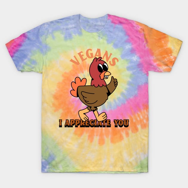 “Vegans I Appreciate You” Happy Cartoon Turkey T-Shirt by Tickle Shark Designs